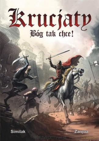 Krucjaty: Bóg tak chce! [KOMIKS]