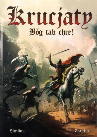 Krucjaty: Bóg tak chce! [KOMIKS]