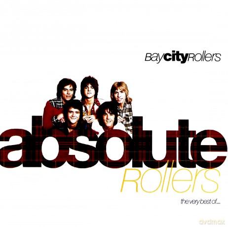 Bay City Rollers: Absolute Rollers. The Very Best Of Bay City Rollers [CD]