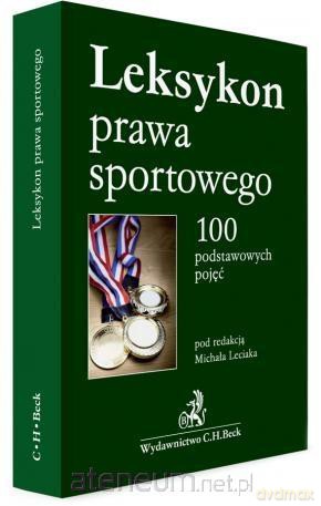 Leksykon prawa sportowego. 100 podstawowych pojęć - Michał Leciak [KSIĄŻKA]