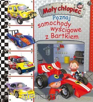 Mały chłopiec.Poznaj samochody wyścigowe z Bartkiem - Emilie Beaumont, Nathalie Belineau [KSIĄŻKA]