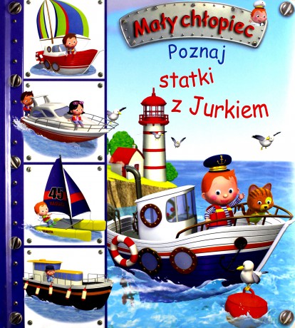 Mały chłopiec. Poznaj statki z Jurkiem - Emilie Beaumont, Nathalie Belineau [KSIĄŻKA]