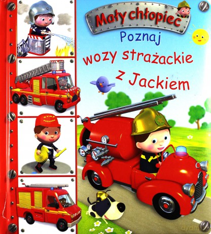 Mały chłopiec. Poznaj wozy strażackie z Jackiem - Emilie Beaumont, Nathalie Belineau [KSIĄŻKA]