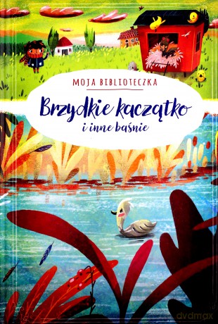 Moja biblioteczka. Brzydkie kaczątko i inne baśnie [KSIĄŻKA]