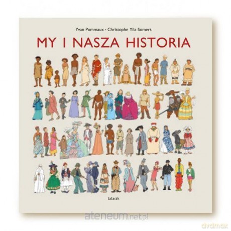 My i nasza historia - Yvan Pommaux, Christophe Ylla-Somers [KSIĄŻKA]