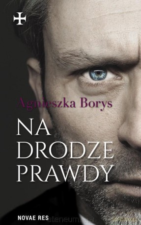 Na drodze prawdy - Agnieszka Borys [KSIĄŻKA]