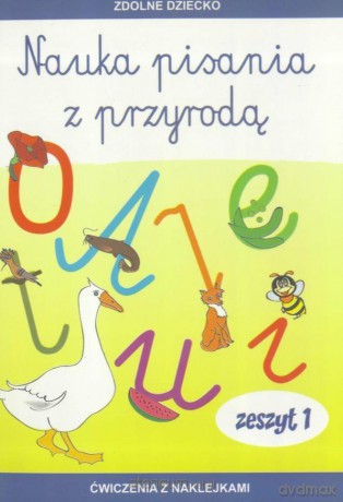 Nauka pisania z przyrodą zeszyt 1 [KSIĄŻKA]
