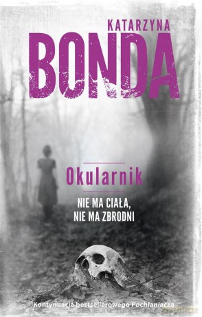 Okularnik - Katarzyna Bonda [KSIĄŻKA]