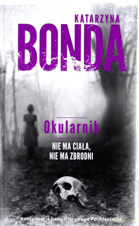 Okularnik - Katarzyna Bonda [KSIĄŻKA]