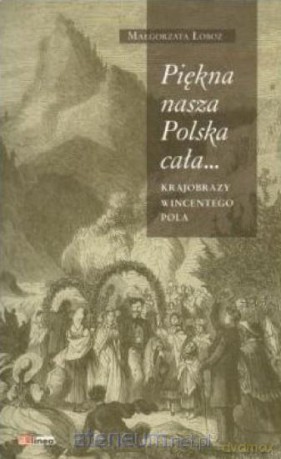 Piękna nasza Polska cała - Małgorzata Łoboz [KSIĄŻKA]