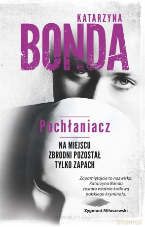 Pochłaniacz - Katarzyna Bonda [KSIĄŻKA]