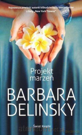 Projekt marzeń - Barbara Delinsky [KSIĄŻKA]