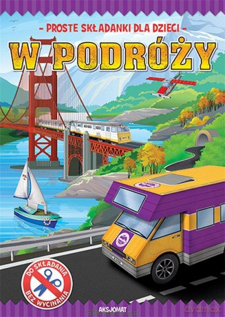 Proste składanki dla dzieci. W podróży [KSIĄŻKA]