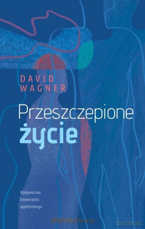 Przeszczepione życie - David Wagner [KSIĄŻKA]