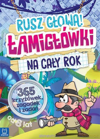 Rusz głową! Łamigłówki na cały rok [KSIĄŻKA]