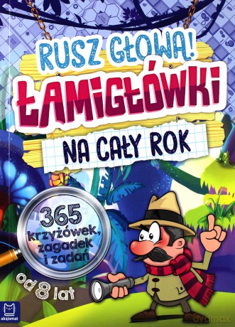 Rusz głową! Łamigłówki na cały rok [KSIĄŻKA]