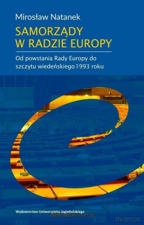 Samorządy w Radzie Europy - Mirosław Natanek [KSIĄŻKA]