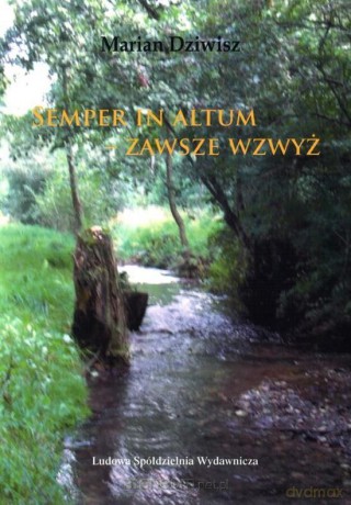 Semper in altum - Zawsze wzwyż (Tom 3) - Marian Dziwisz [KSIĄŻKA]