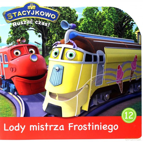 Stacyjkowo. Ruszać czas 12 Lody mistrza Frostiniego [KSIĄŻKA]