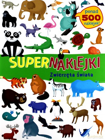 Supernaklejki: Zwierzęta świata [KSIĄŻKA]