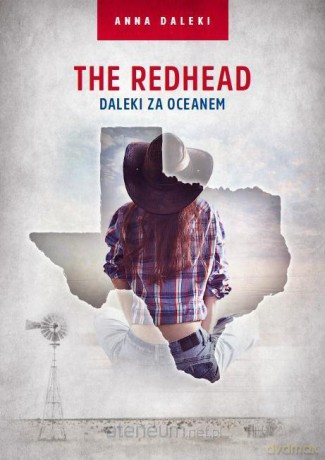 The Redhead. Daleki za oceanem - Anna Daleki [KSIĄŻKA]