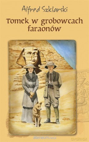 Tomek w grobowcach faraonów - Alfred Szklarski [KSIĄŻKA]
