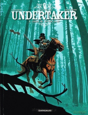 Undertaker (Tom III) Ogr z Sutter Camp - Xavier Dorison, Ralph Meyer [KOMIKS]