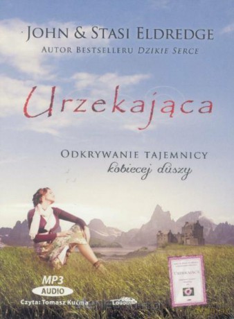 Urzekająca - John Eldredge, Stasi Eldredge [AUDIOBOOK]