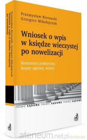 Wniosek o wpis w księdze wieczystej po nowelizacji - Przemysław Biernacki, Grzegorz Mikołajczuk [KSIĄŻKA]