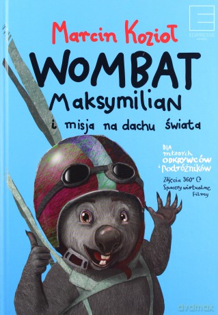 Wombat Maksymilian i Misja na Dachu Świata - Marcin Kozioł [KSIĄŻKA]
