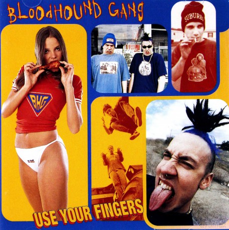Bloodhound Gang: Use Your Fingers [CD]