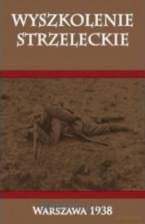 Wyszkolenie strzeleckie [KSIĄŻKA]