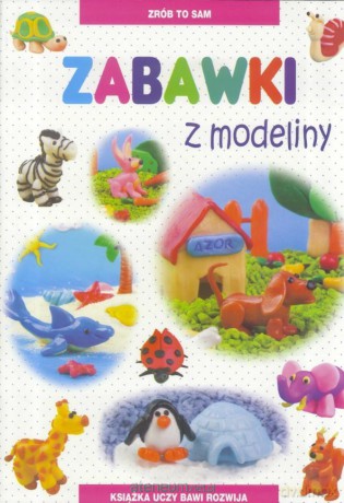 Zabawki z modeliny [KSIĄŻKA]