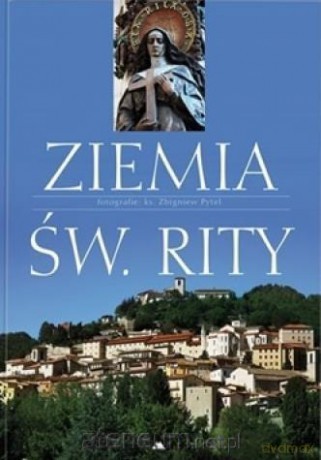 Ziemia Św. Rity - ks. Zbigniew Pytel [KSIĄŻKA]