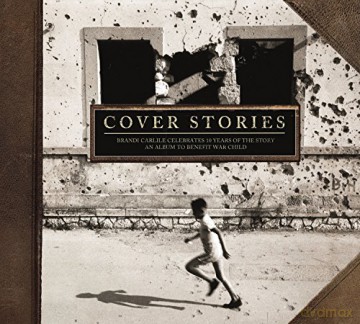 Cover Stories: Brandi Carlile Celebrates 10 Years of the Story (An Album to Benefit War Child) [CD]