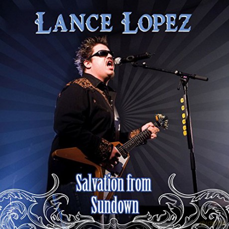 Lance Lopez: Salvation From Sundown [CD]