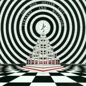 Blue Oyster Cult: Tyranny And Mutation [CD]