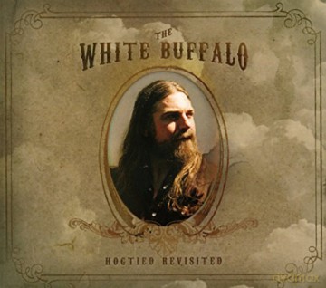 The White Buffalo: Hogtied Revisited (digipack) [CD]