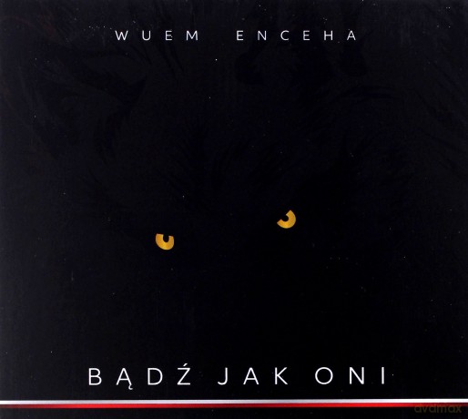 Wuem Enceha: Bądź Jak Oni [CD]