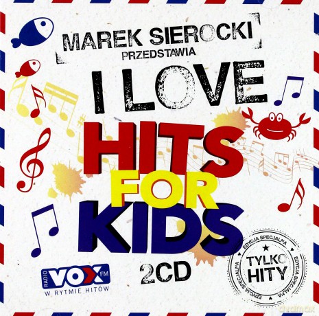 Marek Sierocki Przedstawia: I Love Hits for Kids [2CD]