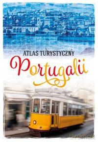 Atlas turystyczny Portugalii [KSIĄŻKA]