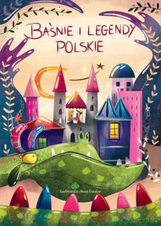 Baśnie i Legendy Polskie [KSIĄŻKA]