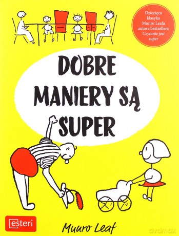Dobre maniery są super - Munro Leaf [KSIĄŻKA]
