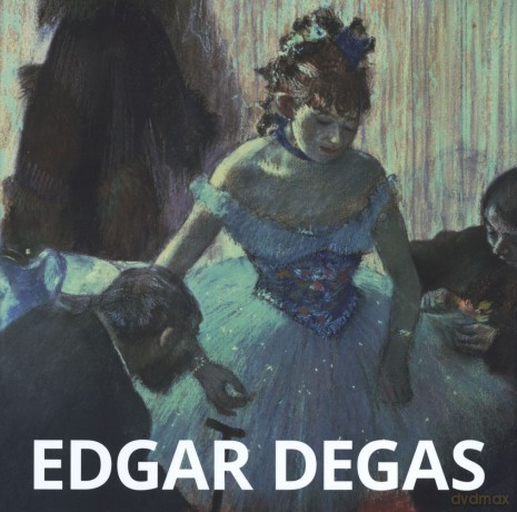 Edgar Degas - Martina Padberg [KSIĄŻKA]