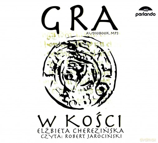 Gra w kości - Elżbieta Cherezińska [AUDIOBOOK]