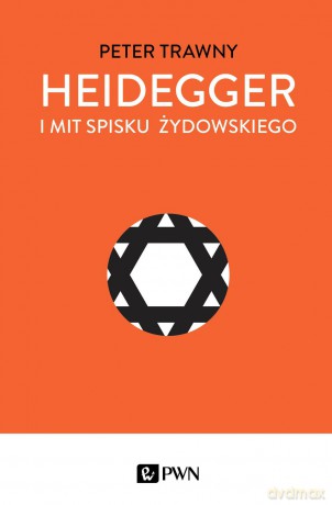 Heidegger i mit spisku Żydowskiego - Peter Trawny [KSIĄŻKA]