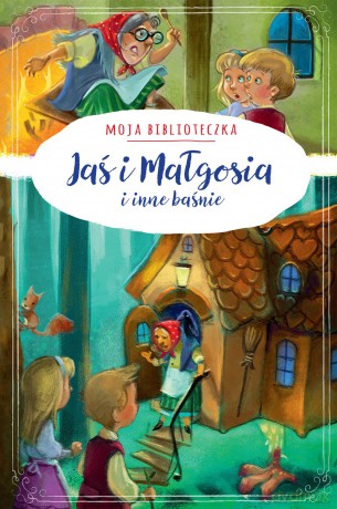 Jaś i Małgosia i inne baśnie [KSIĄŻKA]