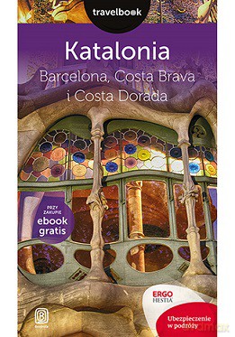 Katalonia Barcelona Costa Brava i Costa Dorada Travelbook - Dominika Zaręba [KSIĄŻKA]