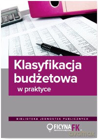 Klasyfikacja budżetowa w praktyce - Jarosław Jurga [KSIĄŻKA]