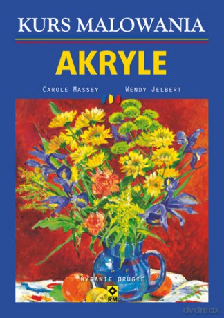 Kurs malowania akryle - Carole Massey [KSIĄŻKA]